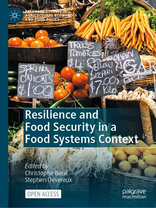 Title details for Resilience and Food Security in a Food Systems Context by Christophe Béné - Available